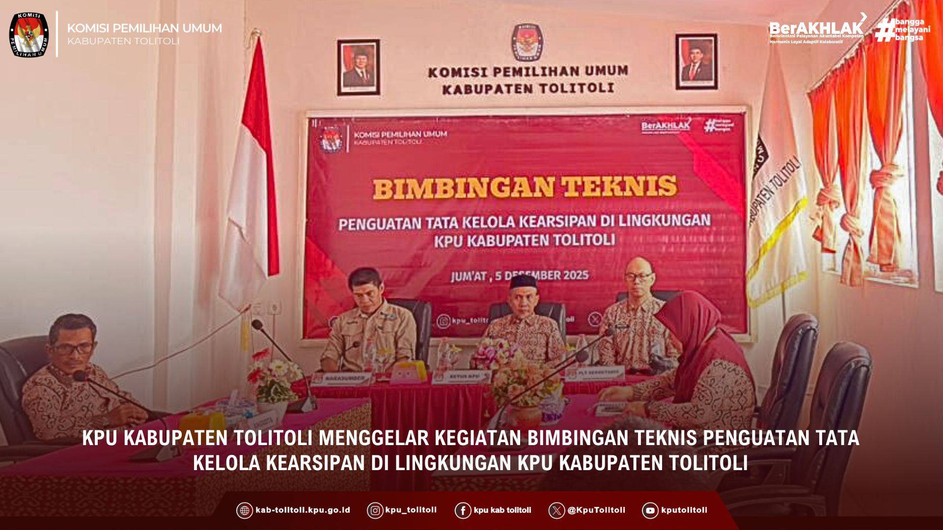 BIMBINGAN TEKNIS PENGUATAN TATA KELOLA KEARSIPAN DI LINGKUNGAN KPU KABUPATEN TOLITOLI